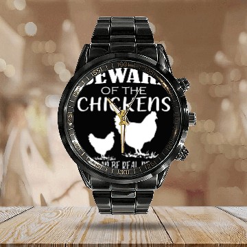 Discover Beware Of Chickens They Can Be Real Peckers Calendar Steel Band Watch