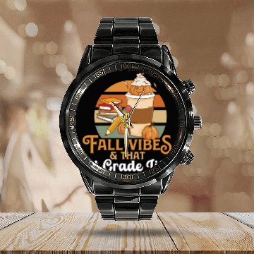 Discover Fall Vibes That 1st Grade Life First Grader Calendar Steel Band Watch
