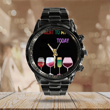 Discover Went to my Doctor Calendar Steel Band Watch