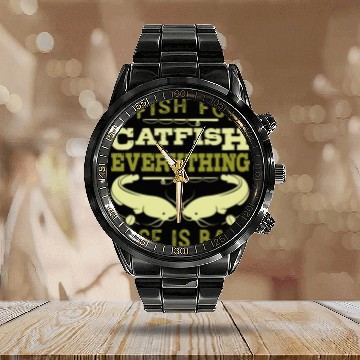 Discover Catfish Angler I fish for Catfish all else is Bait Calendar Steel Band Watch