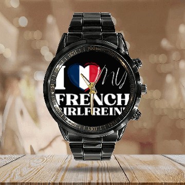 Discover I Love My French Girlfriend Multi Nationality Shir Calendar Steel Band Watch