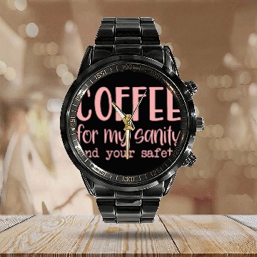 Discover Coffee For My Sanity Coffee Lover Calendar Steel Band Watch