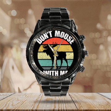 Discover Don't Moose With Me Calendar Steel Band Watch
