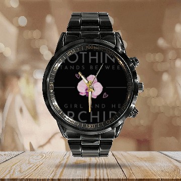 Discover Nothing Stands Between A Girl And Her Orchids Calendar Steel Band Watch