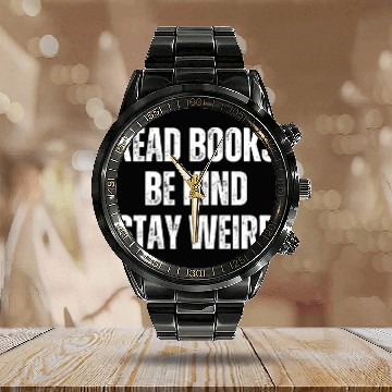 Discover Read Books Be Kind Stay Weird Teacher Calendar Steel Band Watch