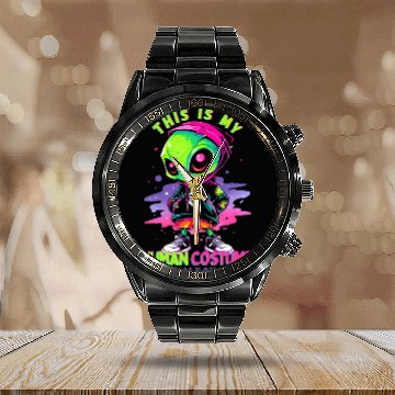 Discover This is My Human Costume I'm Really An Alien Calendar Steel Band Watch