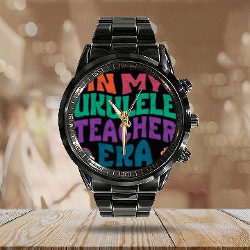 Discover In my Ukulele teacher era Calendar Steel Band Watch
