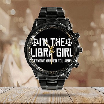 Discover Libra Girl Warning Zodiac Joke Astrology October Calendar Steel Band Watch