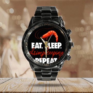 Discover Eat Sleep shrimp Keeping Repeat Calendar Steel Band Watch