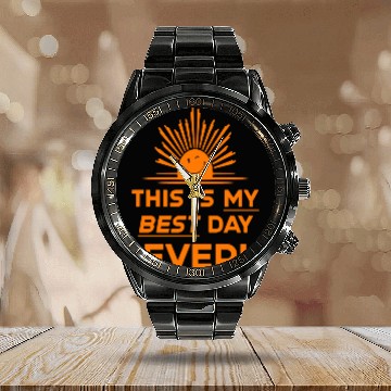 Discover This Is My Best Day EVER DESIGN Calendar Steel Band Watch