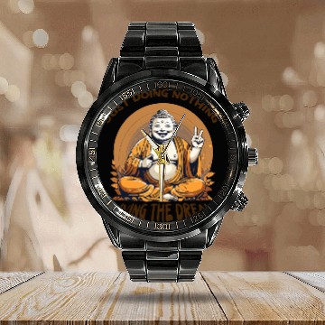 Discover Living the dream Buddha Calendar Steel Band Watch
