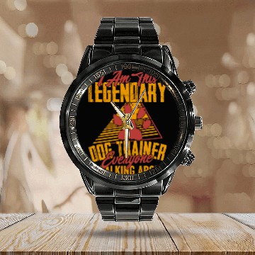 Discover I Am This Legendary Dog Trainer Everyone Train Calendar Steel Band Watch
