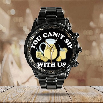 Discover You Can't Sip With Us Lemonade Lemon Juice Calendar Steel Band Watch