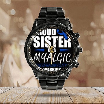 Discover Proud Sister Of A Myalgic Encephalomyelitis Calendar Steel Band Watch