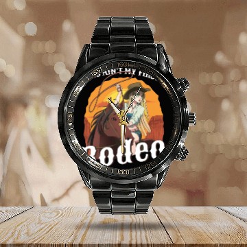 Discover This Ain't My First Rodeo Women Rodeo Cowboy Calendar Steel Band Watch