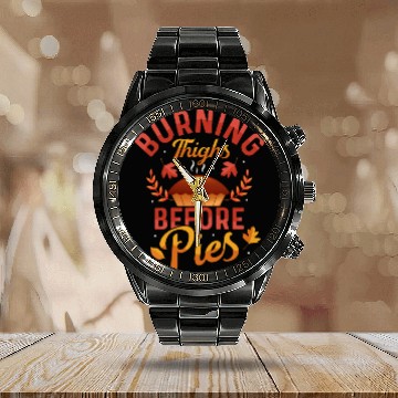 Discover Burning Thighs Before Pies Thanksgiving Fitness Calendar Steel Band Watch