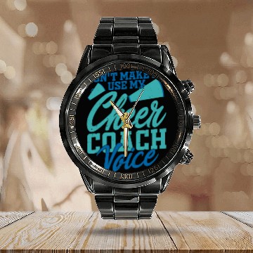 Discover Don't Make Me Use My Cheer Coach Voice Cheerleadin Calendar Steel Band Watch