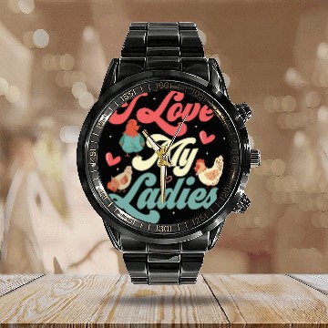 Discover I Love My Ladies Chicken Hen Farmer Calendar Steel Band Watch