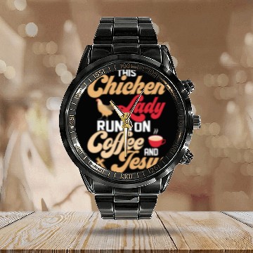 Discover This Chicken Lady Runs On Coffee And Jesus Hen Far Calendar Steel Band Watch