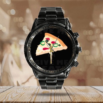 Discover Give Me Pizza Or Give Me Death Calendar Steel Band Watch