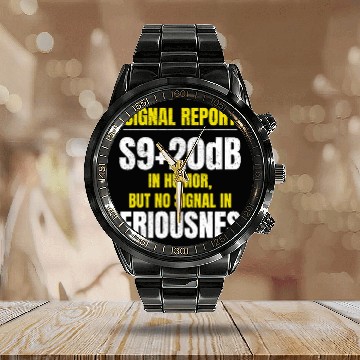 Discover Humorous Amateur Ham Radio Operator Signal Report Calendar Steel Band Watch