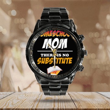 Discover Homeschool Mom There Is No Substitute Education Calendar Steel Band Watch
