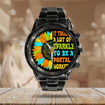 Discover It take a lot of sparkle to be a postal worker Calendar Steel Band Watch