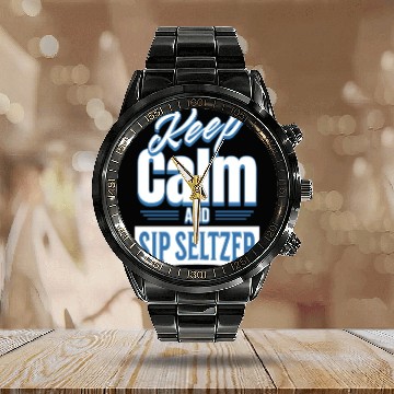 Discover Keep Calm And Sip Seltzer Calendar Steel Band Watch