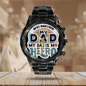 Discover Father's day :best dad ever Calendar Steel Band Watch