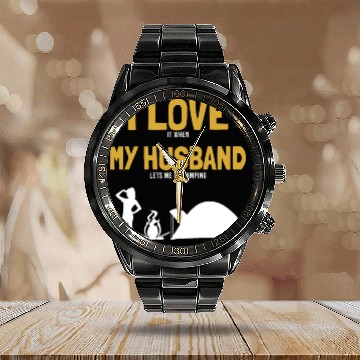 Discover I love my Husband Camping Campgrounds Glamping Calendar Steel Band Watch