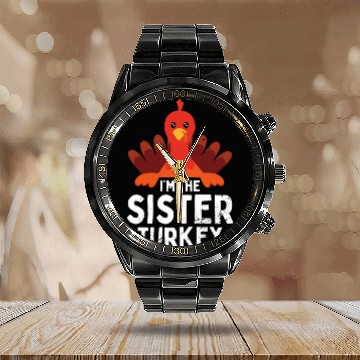 Discover I'm the Sister Turkey Calendar Steel Band Watch