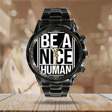 Discover Be A Nice Human Motivate Good Kindness Quote Calendar Steel Band Watch