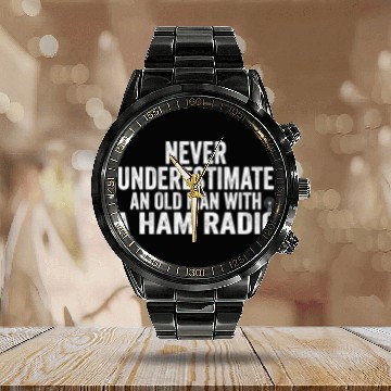 Discover Never Underestimate an Old Man with a Ham Radio Calendar Steel Band Watch