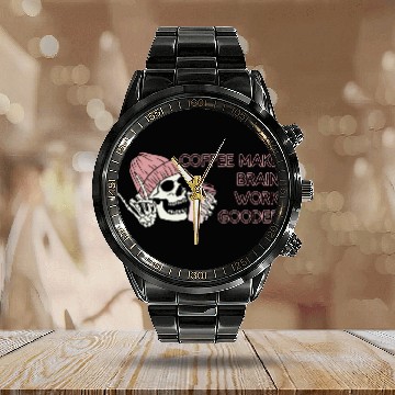 Discover COFFEE MAKE BRAIN WORK GOODER Calendar Steel Band Watch