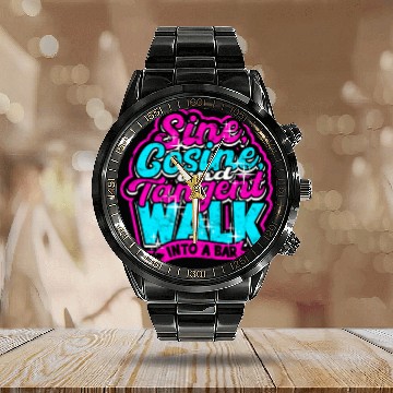 Discover Sine, Cosine, and Tangent walk into a bar - Math Calendar Steel Band Watch