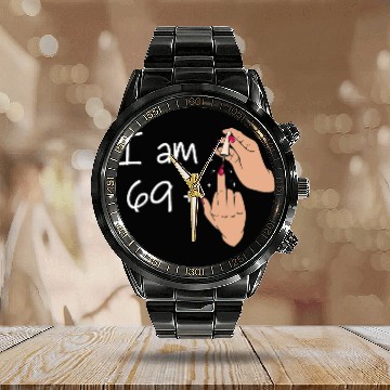 Discover I Am 69 + 1 Middle Finger Calendar Steel Band Watch I Am 69 Plus,