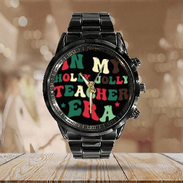 Discover In my holly jolly teacher era Calendar Steel Band Watch