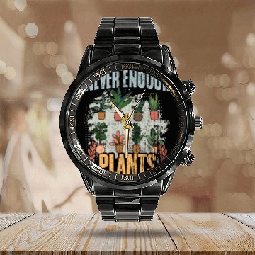 Discover Never Enough Plants Retro Gardening Humor A Plant Calendar Steel Band Watch