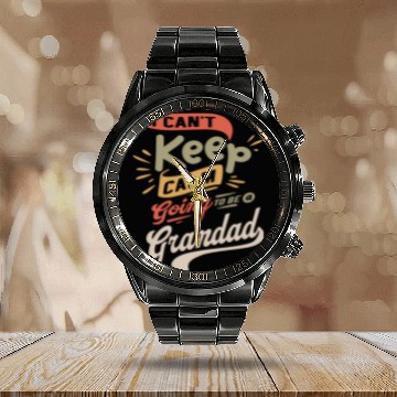 Discover I Can't Keep Calm Going To Be a Grandad Funny Calendar Steel Band Watch