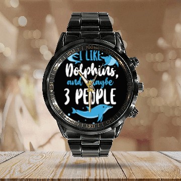 Discover Dolphin I Like Dolphins And Maybe Calendar Steel Band Watch
