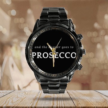 Discover And The Answer Goes To Prosecco Champagne Italian Calendar Steel Band Watch