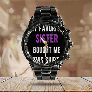 Discover My Favorite Sister Bought Me This Calendar Steel Band Watch