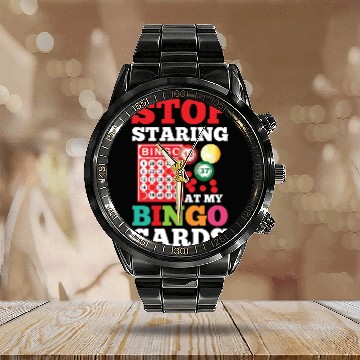 Discover Stop Staring At My Bingo Cards for a Bingo Player Calendar Steel Band Watch