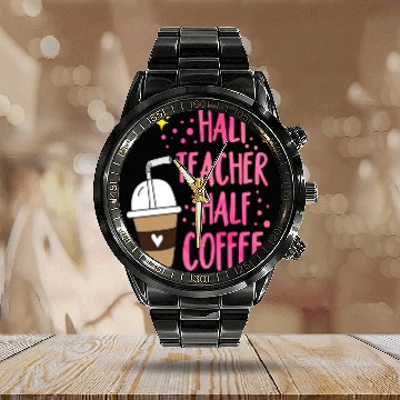 Discover Half Teacher Half Coffee Teacher Student School Calendar Steel Band Watch