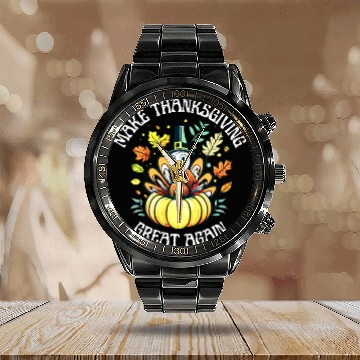 Discover Make Thanksgiving Great Again Calendar Steel Band Watch