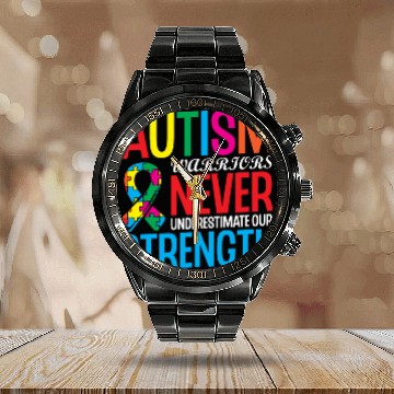 Discover Autism Warriors Never Underestimate Our Strength Calendar Steel Band Watch