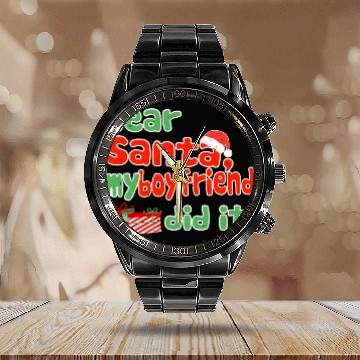 Discover Dear Santa My Boyfriend Did It Christmas Themed Calendar Steel Band Watch