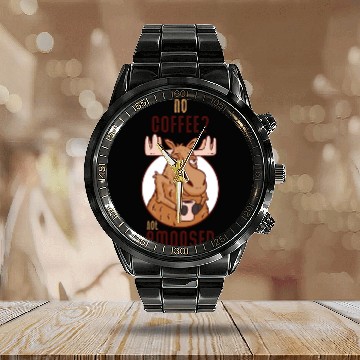 Discover No Coffee Not Amoosed Moose Calendar Steel Band Watch