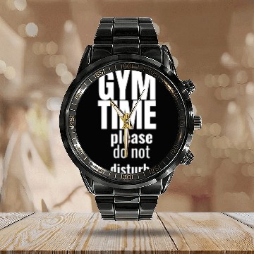 Discover Funny gym gym time please do not disturb Calendar Steel Band Watch