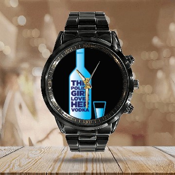 Discover this polish girl loves her vodka Calendar Steel Band Watch